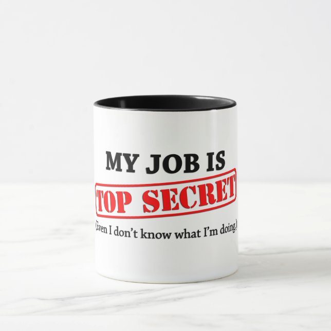Top Secret Job Mug (Center)