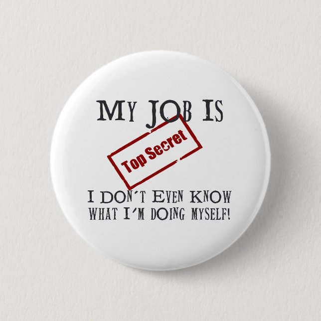 Top Secret! Pinback Button (Front)