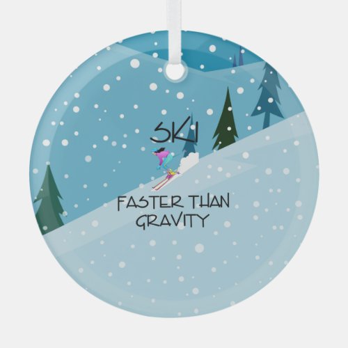 TOP Ski Faster Than Gravity Glass Ornament