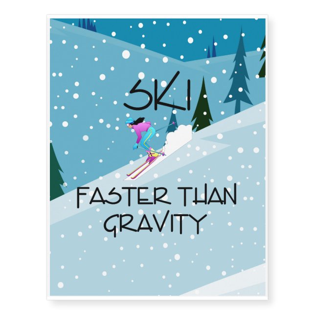 TOP Ski Faster Than Gravity Temporary Tattoos (Front)