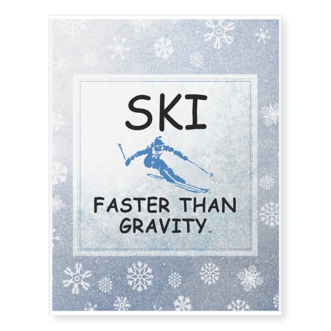 TOP Ski Faster Than Gravity Temporary Tattoos (Front)