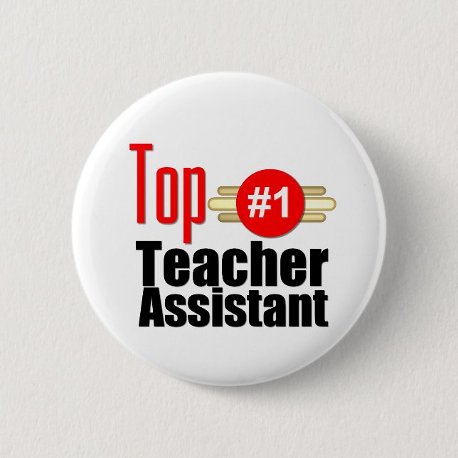 Top Teacher Assistant Pinback Button (Front)
