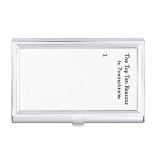 Top Ten Reasons to Procrastinate Joke Business Card Holder