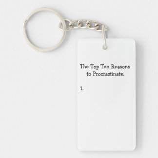 Top Ten Reasons to Procrastinate Joke Keychain