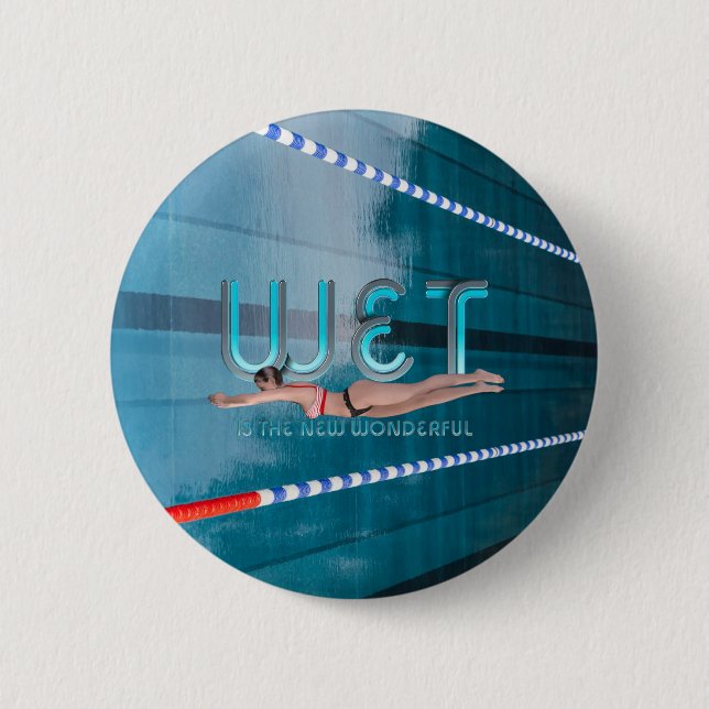 TOP Wet is the New Wonderful Button (Front)
