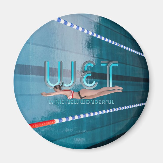 TOP Wet is the New Wonderful Magnet (Front)