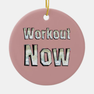 TOP Workout Now Ceramic Ornament