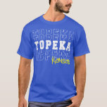 Topeka city Kansas Topeka KS T-Shirt