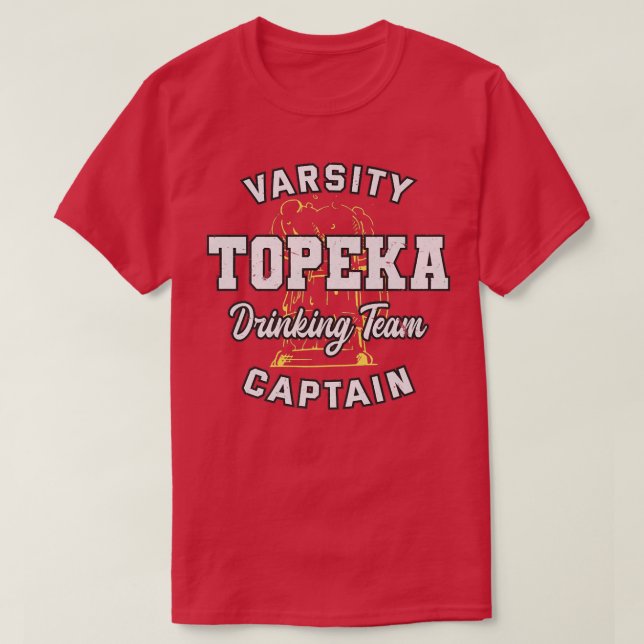 Topeka Drinking Team Captain Kansas Beer Lover KS  T-Shirt (Design Front)