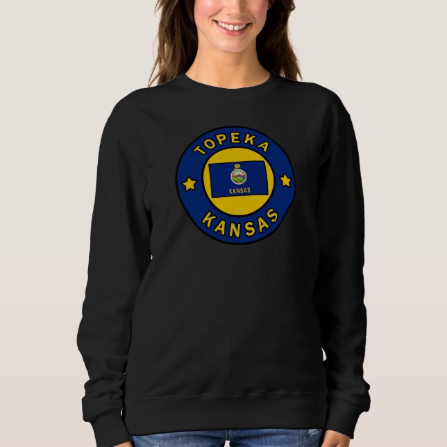 Topeka Kansas Sweatshirt (Front)