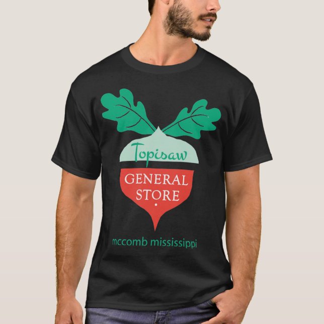 Topisaw General Store McComb Mississippi T-Shirt (Front)