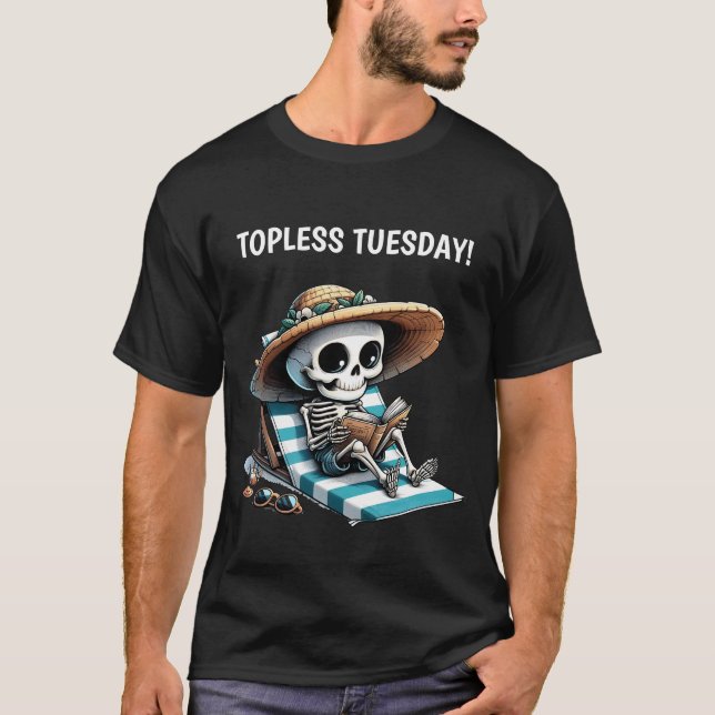 TOPLESS TUESDAY T-Shirt (Front)