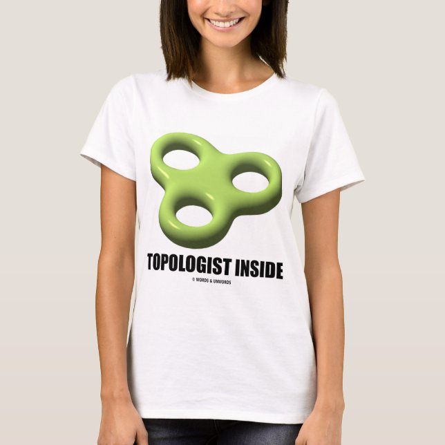 Topologist Inside (Toroid) T-Shirt (Front)
