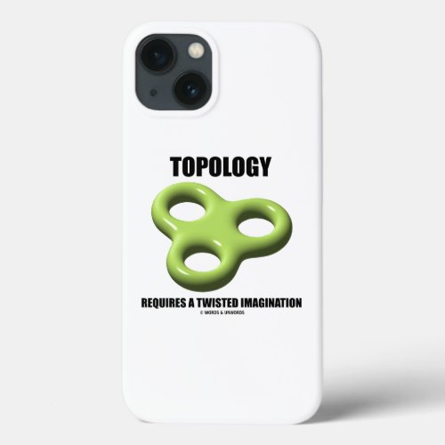 Topology Requires A Twisted Imagination Toroid iPhone 13 Case