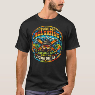 Torn Acl Skiing Funny Winter Sports Injury Recover T-Shirt