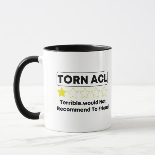 Torn ACL terrible would not recommend to friend   Mug