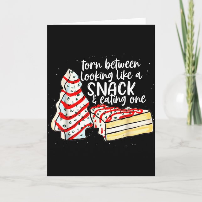 Torn Between Looking Like A Snack &amp; Eating One Card (Front)