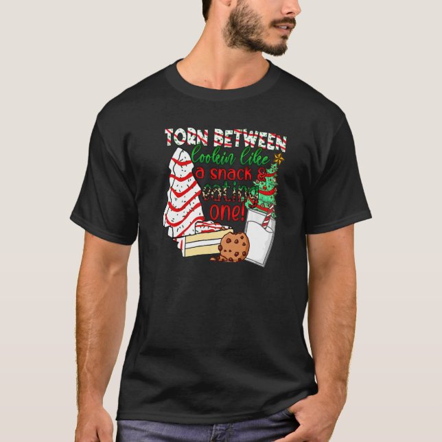 Torn Between Looking Like A Snack Or Eating One Ch T-Shirt (Front)