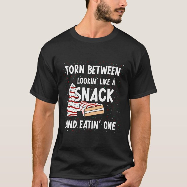 Torn Between Looking Like A Snack Or Eating One T-Shirt (Front)