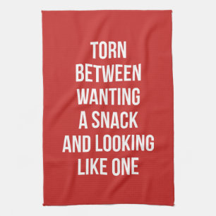 Torn Between Wanting and Looking Like Snack, Funny Kitchen Towel