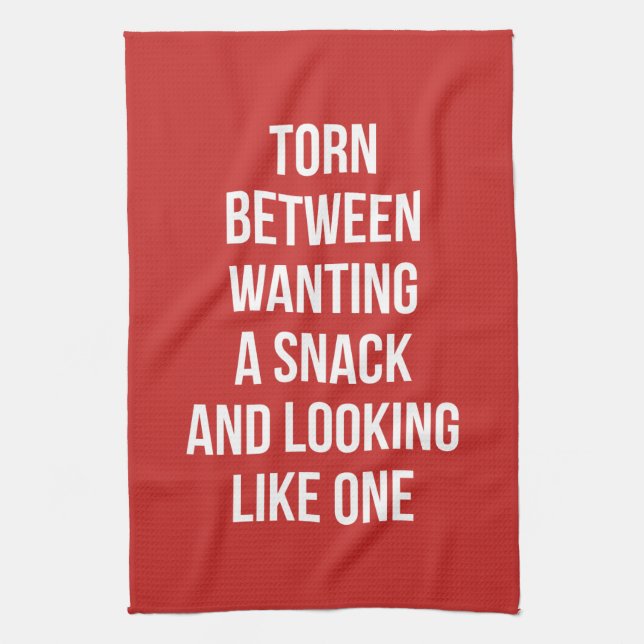 Torn Between Wanting and Looking Like Snack, Funny Kitchen Towel (Vertical)