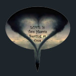 Tornado Heart Cake Topper<br><div class="desc">Tornado Heart image with the quote "Love is Two hearts beating as One"</div>