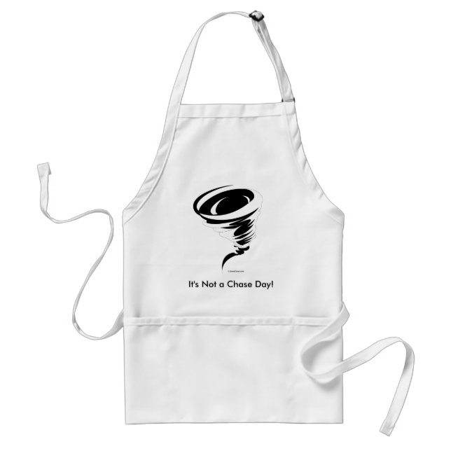 tornado, It's Not a Chase Day! Adult Apron (Front)