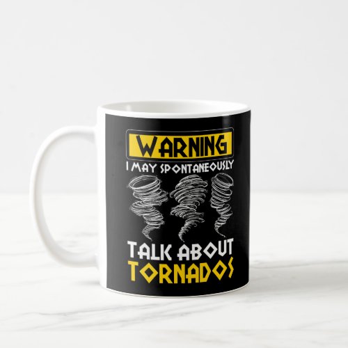 Tornado Meteorologist Weather Forecaster Coffee Mug