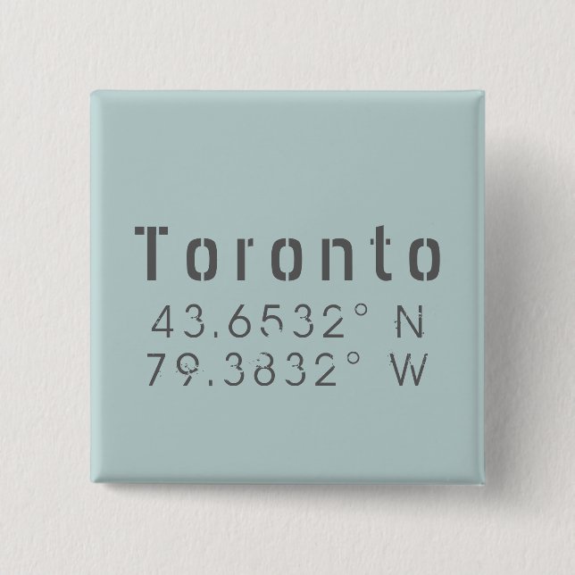 Toronto Latitude & Longitude Button (Front)
