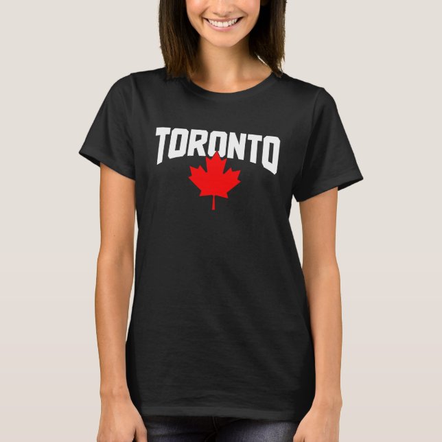 Toronto Ontario Canada Maple Leaf Canadian Pride E T-Shirt (Front)