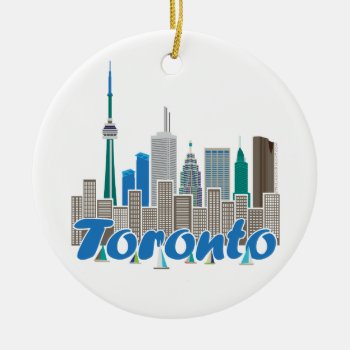 Toronto Skyline Ceramic Ornament by theJasonKnight at Zazzle
