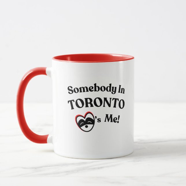 Toronto Souvenir: "Somebody in Toronto Loves Me" Mug (Left)