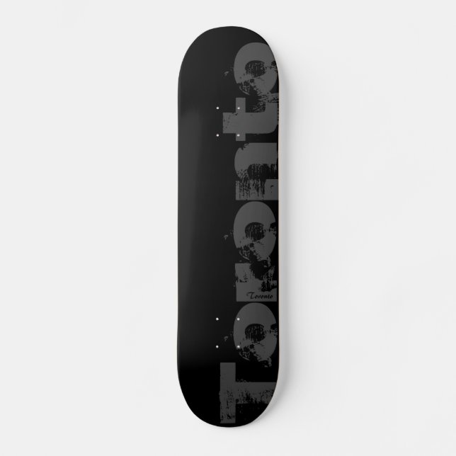 Toronto -- Urban Style - Skateboard (Front)