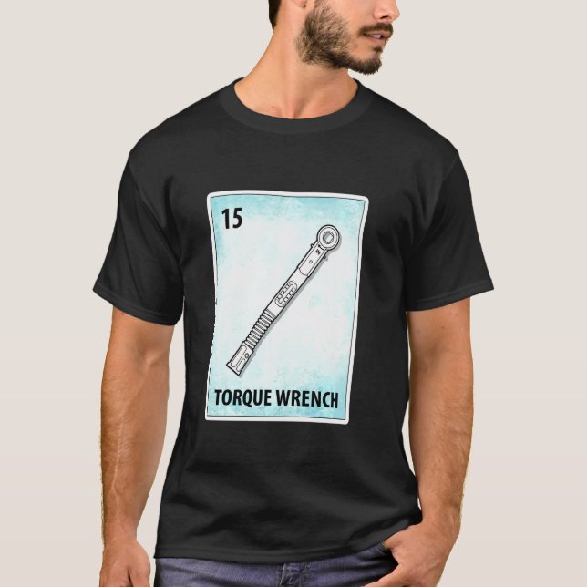 Torque Wrench Mexican Mechanic Cards T-Shirt (Front)