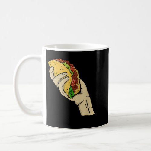Tortilla Mexican Fast Food Snack Hand Tacos  Coffee Mug
