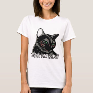 Tortitude Shirt
