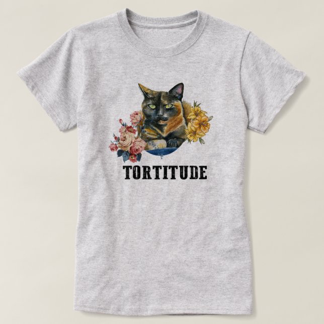 Tortitude tortie cat funny T-Shirt (Design Front)