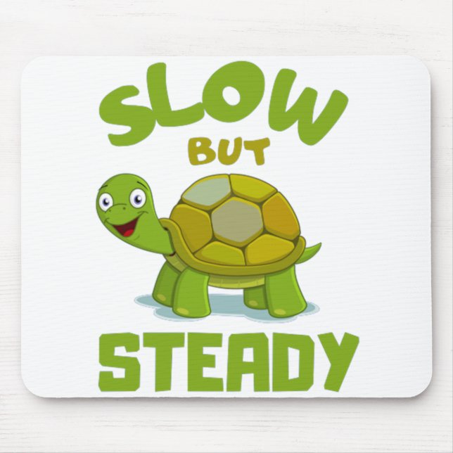 tortoise  turtle slow but steady mouse pad (Front)