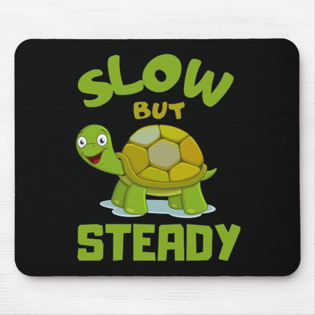 tortoise  turtle slow but steady mouse pad (Front)