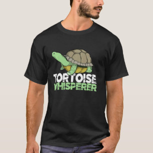 Tortoise Whisperer Funny Saying Pun Gag Turtle T-Shirt