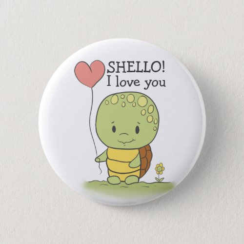 Tortoise With A Heart Balloon Shello I Love You Button