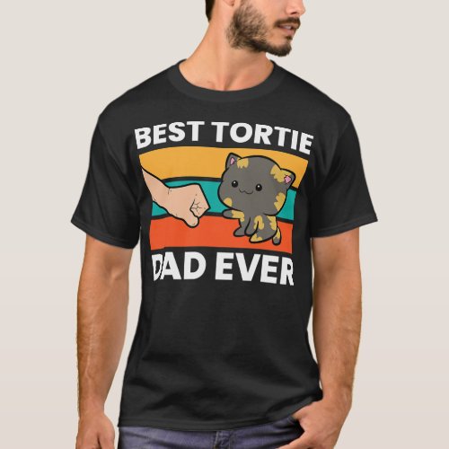 Tortoiseshell Cat Dad Best Tortie Dad Ever  T_Shirt