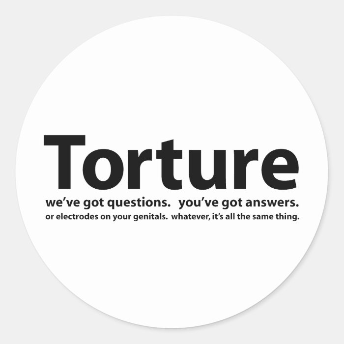 Torture   we've got questions, you've got answers sticker