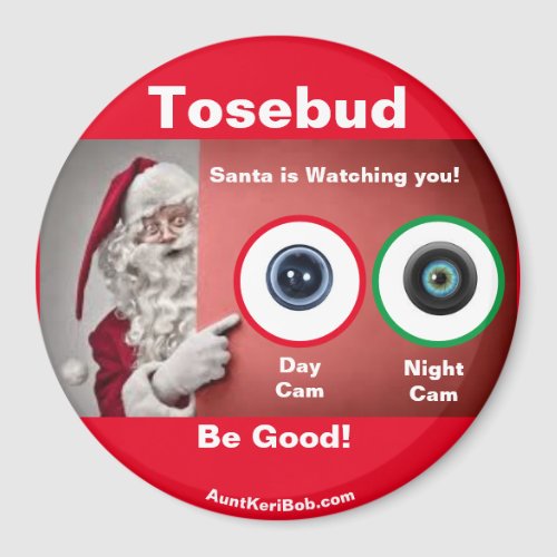 Tosebud Santa is watching Magnet