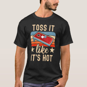 Toss It Like It's Hot Bag Toss Summer Games Cornh T-Shirt
