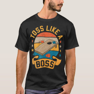 Toss Like a Boss Cornhole Champion Bean Bag Toss d T-Shirt