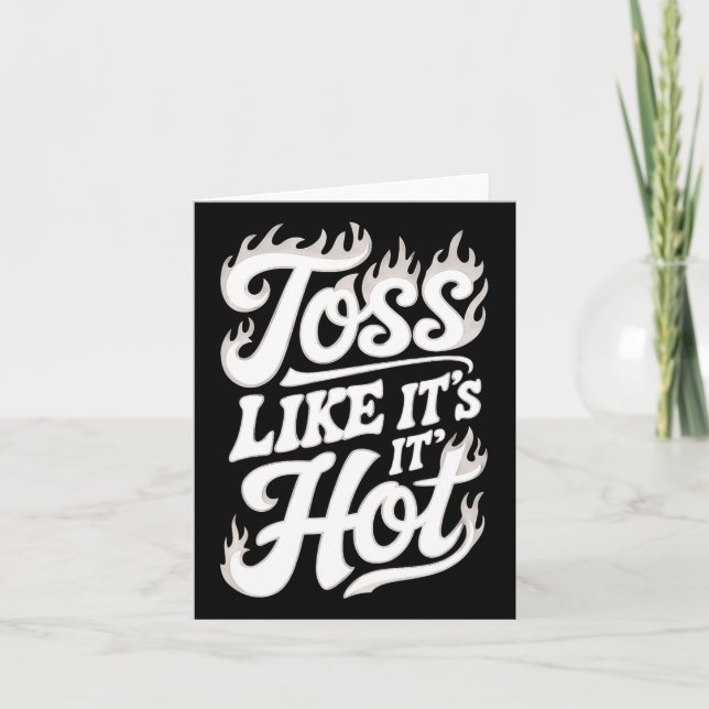 Toss Like Its It Hot  Card (Front)