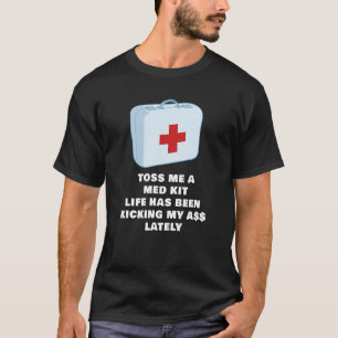 Toss Me A Med Kit Funny Adult Gamer Adulting Meme T-Shirt