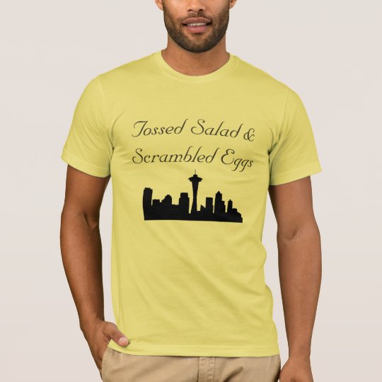 tossed-salad-and-scrambled-eggs-t-shirt-zazzle