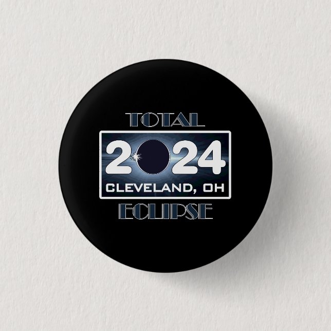 Total Eclipse Cleveland Ohio 2024 Path of Totality Button (Front)